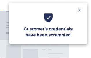 Shield customer credentials and card data, no matter how many scams they fall for